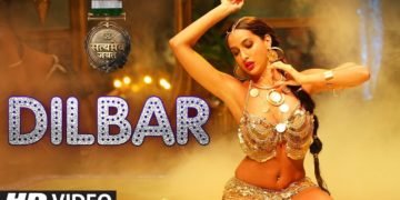 DILBAR Satyameva Jayate song