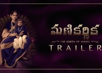 Manikarnika – The Queen Of Jhansi